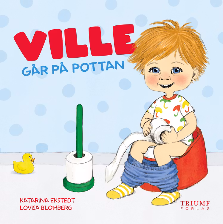 "Ville går på pottan!" av Katarina Ekstedt