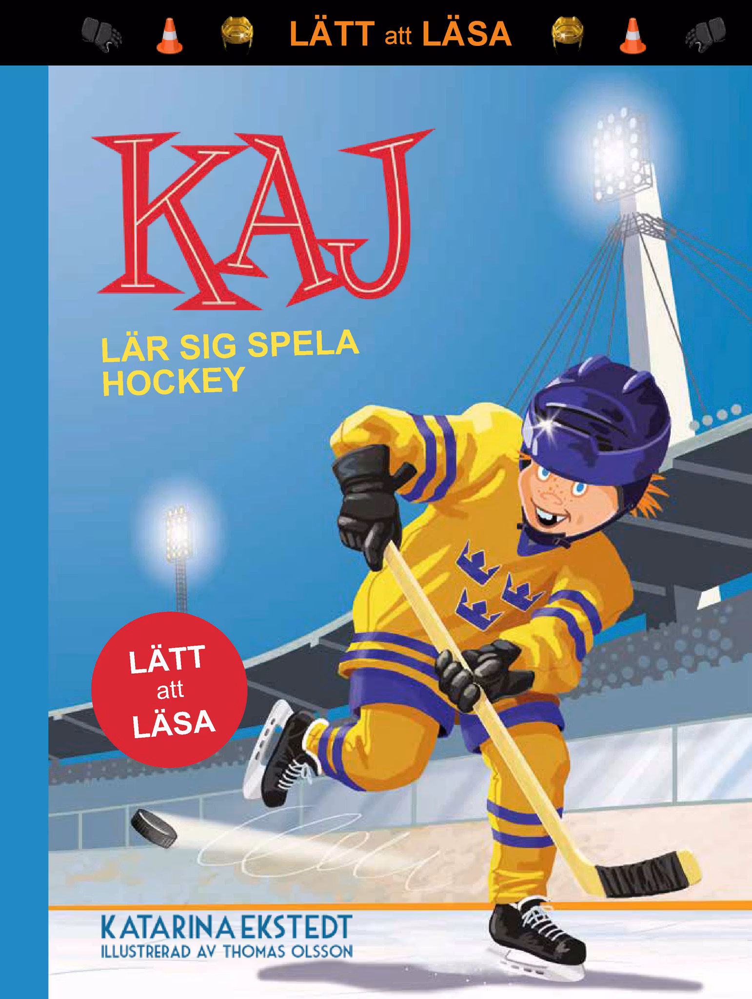 "Kaj lär sig spela hockey - lätt att läsa" av Katarina Ekstedt