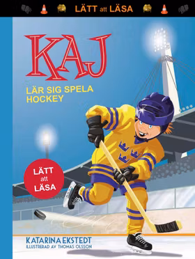 "Kaj lär sig spela hockey - lätt att läsa" av Katarina Ekstedt