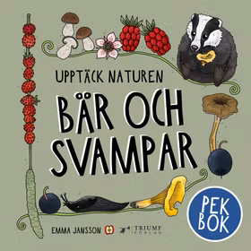"Upptäck naturen - bär och svampar" av Emma Jansson