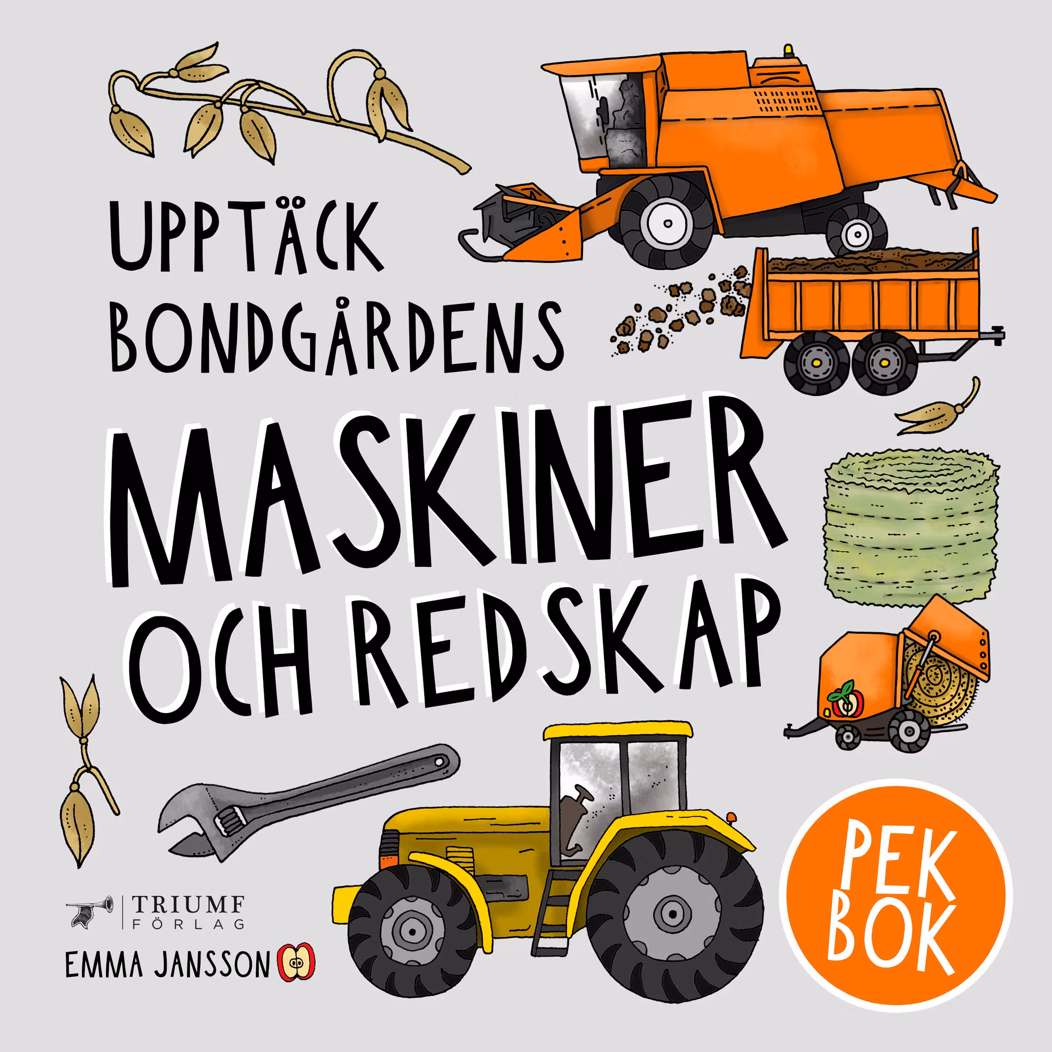 "Upptäck bondgårdens maskiner & redskap" pekbok av Emma Jansson