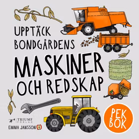"Upptäck bondgårdens maskiner & redskap" pekbok av Emma Jansson