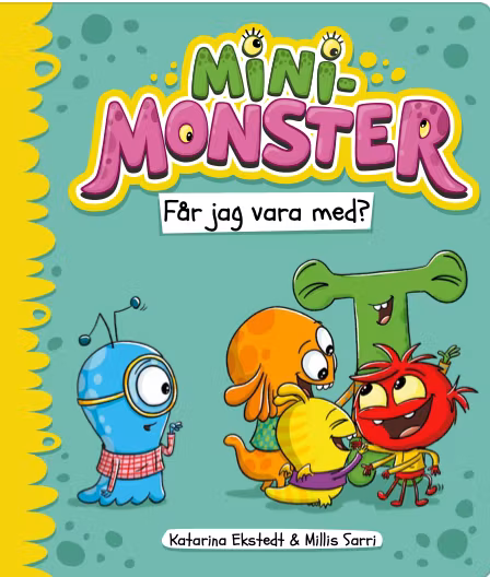 "Minimonster får jag vara med?" av Katarina Ekstedt