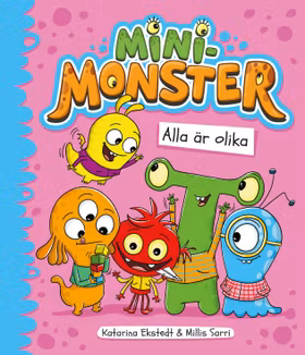"Minimonster alla är olika" av Katarina Ekstedt