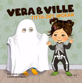 "Vera och ville titta det spökar" av Katarina Ekstedt