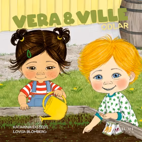 "Vera & Ville odlar" av Katarina Ekstedt