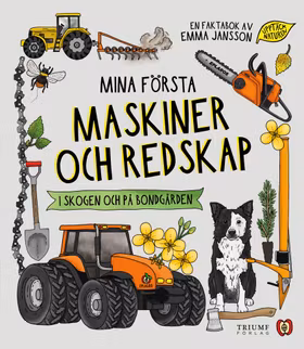"Mina första maskiner och redskap" av Emma Jansson
