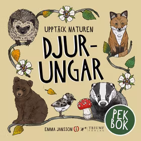 "Upptäck naturen djurungar" av Emma Jansson