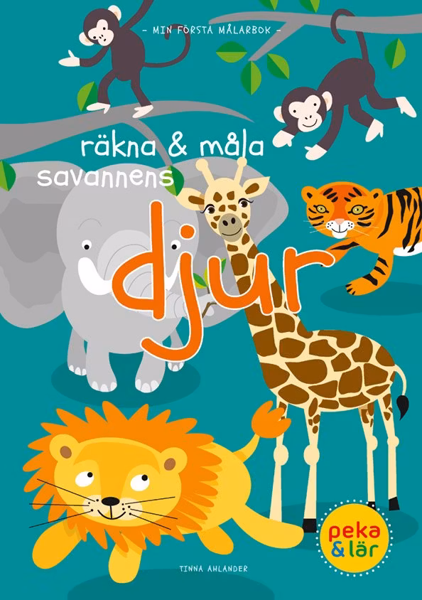 Räkna och måla savannens djur av Tinna Ahlander - Out of stock!