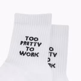 Too pretty to work socks