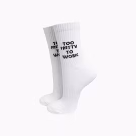 Too pretty to work socks