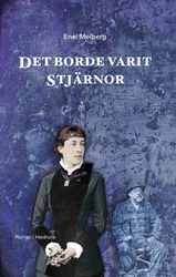 Det borde varit stjärnor/Enel Melberg
