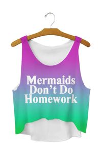 Mermaids Don't do Homework Crop Top