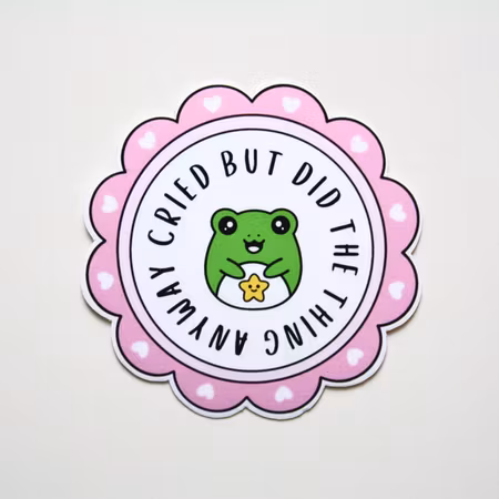 Klistermärke- Cried but did the thing anyway