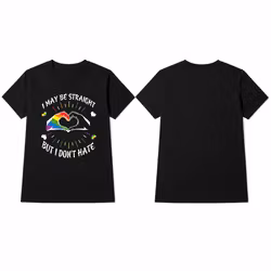 I MAY BE STRAIGHT – BUT I DON’T HATE T-skjorte