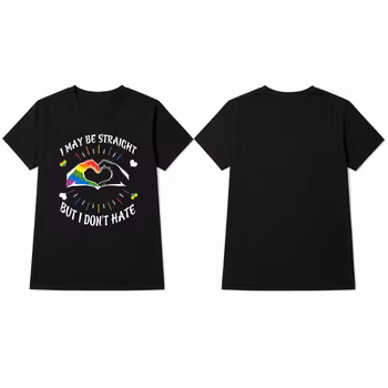I MAY BE STRAIGHT – BUT I DON’T HATE T-skjorte