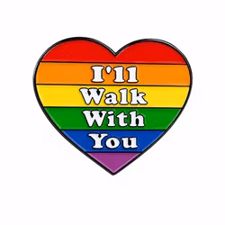 I’ll Walk With You – Pride pin