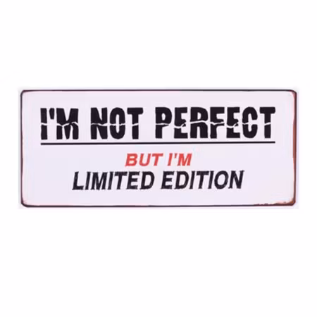 Metallskylt med text ”I’m not perfect..."