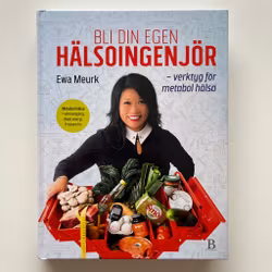 Bli din egen hälsoingenjör, Ewa Meurk (Begagnad Bok)