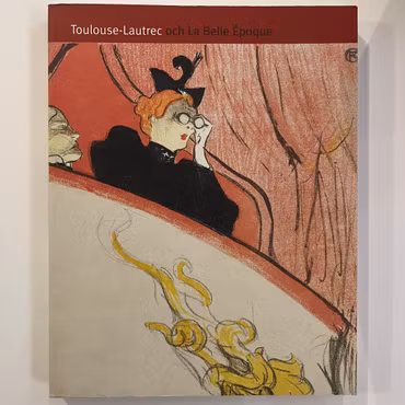 Toulouse-Lautrec och La Belle Époque, Pontus Grate (Begagnad Bok)