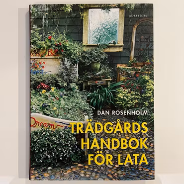 Trädgårdshandbok för lata, Dan Rosenholm (Begagnad Bok)