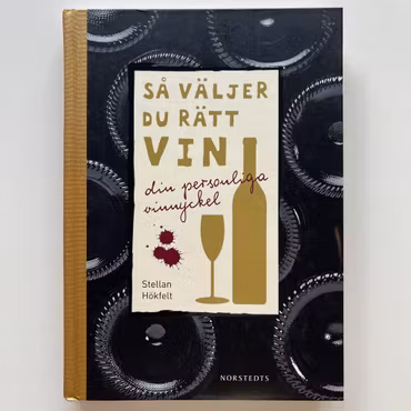 Så väljer du rätt vin, Stellan Hökfelt (Begagnad Bok)
