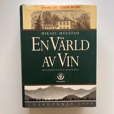 En värld av vin, Mikael Mölstad (Begagnad Bok)