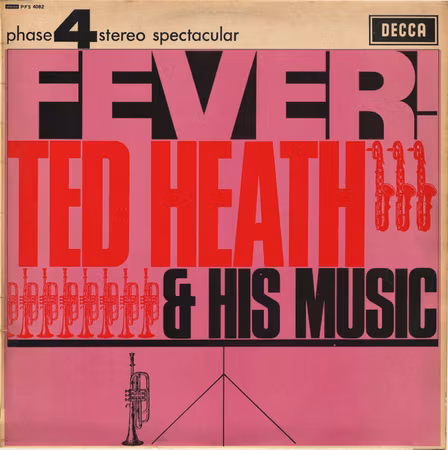 Ted Heath & His Music* – Fever!