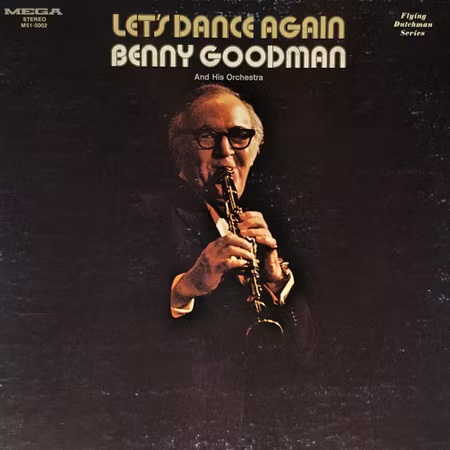 Benny Goodman And His Orchestra – Let's Dance Again