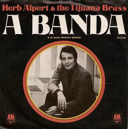 Herb Alpert & The Tijuana Brass – A Banda