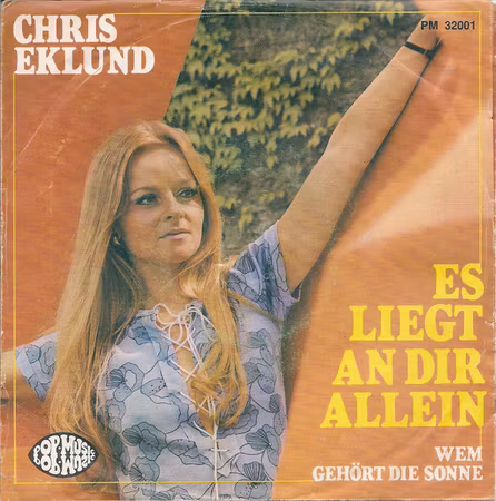 Chris Eklund – Es Liegt An Dir Allein / Wem Gehört Die Sonne
