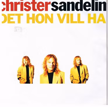 Christer Sandelin – Det Hon Vill Ha