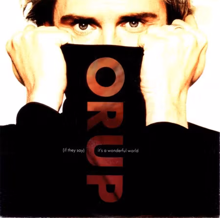 Orup – (If They Say) It's A Wonderful World