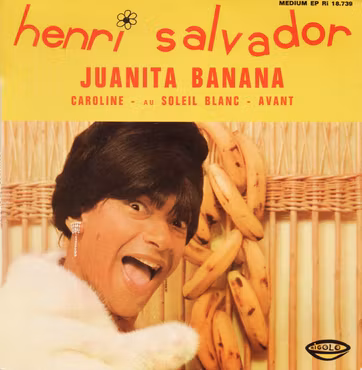 Henri Salvador – Juanita Banana