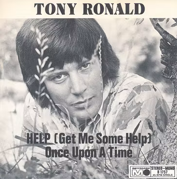 Tony Ronald – Help (Get Me Some Help) / Once Upon A Time