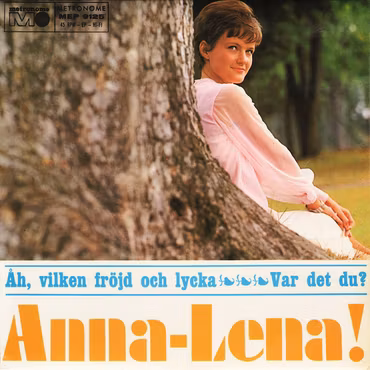 Anna-Lena – Åh, Vilken Fröjd Och Lycka