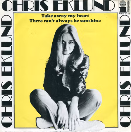 Chris Eklund – There Can't Always Be Sunshine / Take Away My Heart