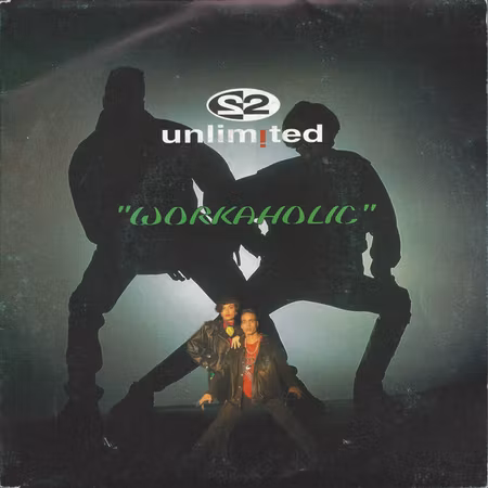 2 Unlimited – Workaholic