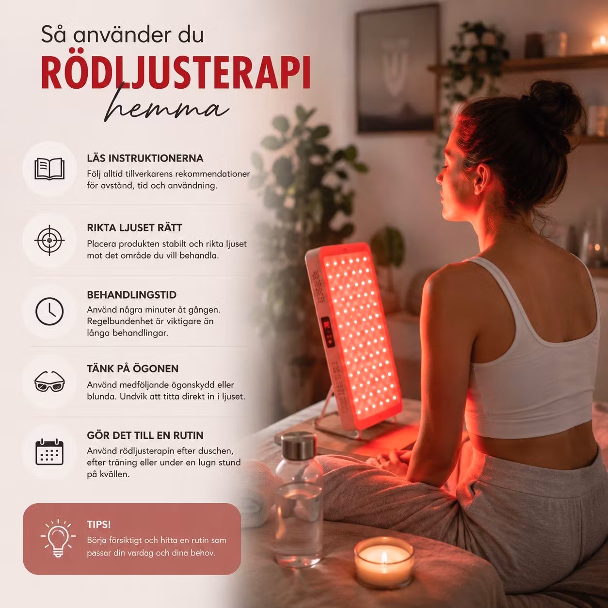 Så använder du rödljusterapi hemma