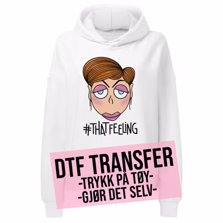 DTF Transfer Trykk: THAT FEELING