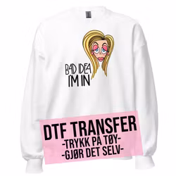 DTF Transfer Trykk: BAD IDEA - I'M IN