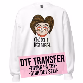 DTF Transfer Trykk: ONE COFFEE PAST NORMAL